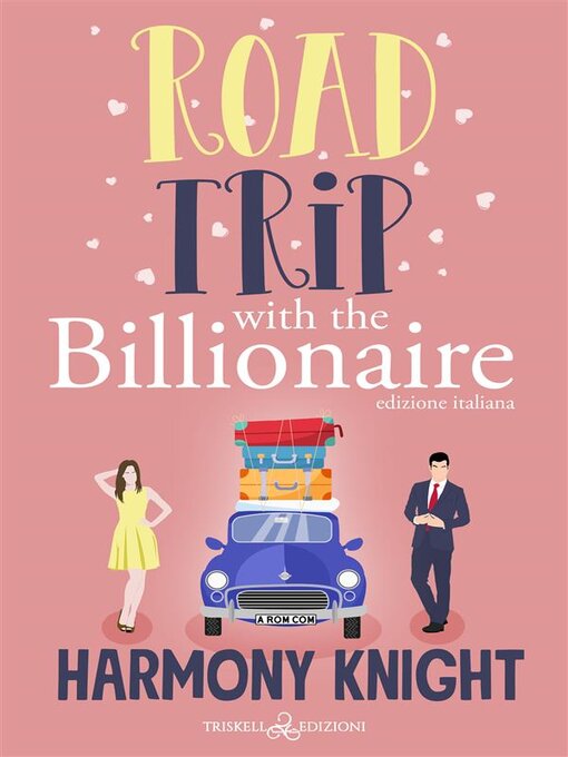 Title details for Road Trip with the Billionaire by Harmony Knight - Available